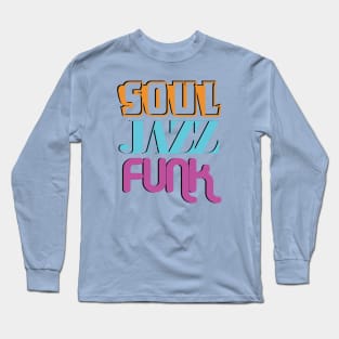 soul jazz funk Long Sleeve T-Shirt